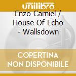 Enzo Carniel / House Of Echo - Wallsdown cd musicale