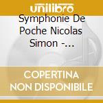Symphonie De Poche Nicolas Simon - Beethoven Si Tu Nous Entends cd