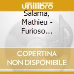 Salama, Mathieu - Furioso Barocco cd