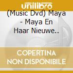 (Music Dvd) Maya - Maya En Haar Nieuwe.. cd