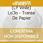 (LP Vinile) Lo'Jo - Transe De Papier vinile