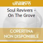 Soul Revivers - On The Grove cd
