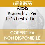 Alexis Kossenko: Per L'Orchestra Di Dresda, Vol.1 Ouverture cd