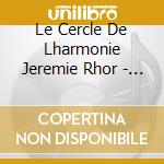 Le Cercle De Lharmonie Jeremie Rhor - Johannes Brahms cd musicale
