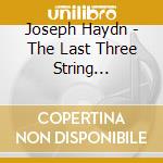 Joseph Haydn - The Last Three String Quartets cd