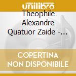Theophile Alexandre Quatuor Zaide - No(S) Dames cd musicale