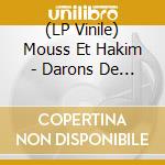 (LP Vinile) Mouss Et Hakim - Darons De La Garonne lp vinile