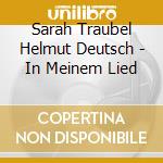 Sarah Traubel Helmut Deutsch - In Meinem Lied cd