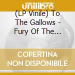 (LP Vinile) To The Gallows - Fury Of The Netherworld vinile