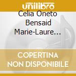 Celia Oneto Bensaid Marie-Laure Gar - Songs Of Hope cd musicale