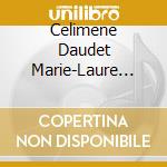 Celimene Daudet Marie-Laure Garnier - Alter Ego cd musicale
