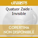 Quatuor Zaide - Invisible cd