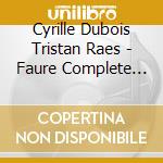Cyrille Dubois Tristan Raes - Faure Complete Songs cd