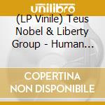 (LP Vinile) Teus Nobel & Liberty Group - Human First vinile