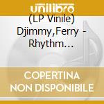(LP Vinile) Djimmy,Ferry - Rhythm Revolution (Ltd.Col.Lp) vinile