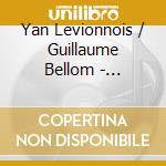 Yan Levionnois / Guillaume Bellom - Malinconia cd musicale