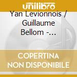 Yan Levionnois / Guillaume Bellom - Malinconia cd