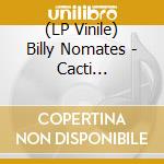 (LP Vinile) Billy Nomates - Cacti (Translucent Vinyl) vinile