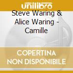 Steve Waring & Alice Waring - Camille cd