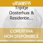 Trijntje Oosterhuis & Residentie Orchestra - Trijntje Zingt Vrienten Met Vriente cd
