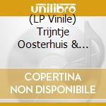 (LP Vinile) Trijntje Oosterhuis & Residentie Or - Trijntje Zingt Vrienten Met Vriente vinile