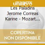 Les Paladins Jerome Correas Karine - Mozart Exsultate Jubilate! cd