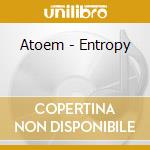 Atoem - Entropy cd