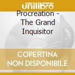 Procreation - The Grand Inquisitor cd