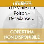 (LP Vinile) La Poison - Decadanse Generale vinile