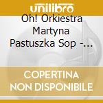 Oh! Orkiestra Martyna Pastuszka Sop - La Serenissima (Venetian Silhouette cd