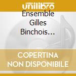 Ensemble Gilles Binchois Dominique - Timor Mortis (Dargentil Sermisy Bar cd