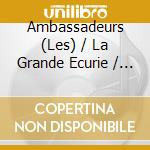 Ambassadeurs (Les) / La Grande Ecurie / Alexis Kossenko: Felix Mendelssohn - Symphony No. 3 'Scottish' / The Hebrides cd
