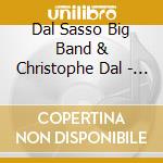 Dal Sasso Big Band & Christophe Dal - Chick Corea Three Quartets Revisite cd musicale