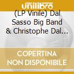 (LP Vinile) Dal Sasso Big Band & Christophe Dal - Chick Corea Three Quartets Revisite lp vinile