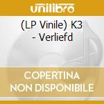 (LP Vinile) K3 - Verliefd vinile