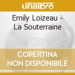Emily Loizeau - La Souterraine cd