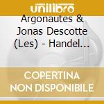 Argonautes & Jonas Descotte (Les) - Handel & Lotti. Dixit Dominus cd