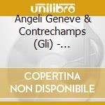 Angeli Geneve & Contrechamps (Gli) - Buxtehude. Membra Jesu Nostri (2 Cd) cd
