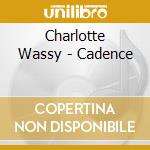 Charlotte Wassy - Cadence cd