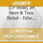 (LP Vinile) Jef Neve & Teus Nobel - Esho Funi vinile