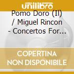 Pomo Doro (Il) / Miguel Rincon - Concertos For Baroque Lute (Fasch H cd