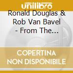 Ronald Douglas & Rob Van Bavel - From The Heart cd