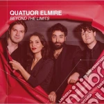 Quatuor Elmire: Beyond The Limits cd