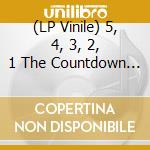 (LP Vinile) 5, 4, 3, 2, 1 The Countdown / Various vinile