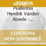 Psallentes Hendrik Vanden Abeele - Sauvegarde Bruges Beguinage cd