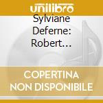 Sylviane Deferne: Robert Schumann - Zwielicht (Piano Works) cd