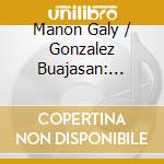 Manon Galy / Gonzalez Buajasan: Felix Mendelssohn / Johannes Brahms / Edvard Grieg - Violin Sonatas cd