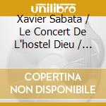 Xavier Sabata / Le Concert De L'hostel Dieu / Franck-Emmanuel Comte: Furioso cd