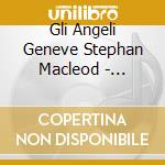 Gli Angeli Geneve Stephan Macleod - Manchicourt. Missa Veni Sancte Spiritus cd