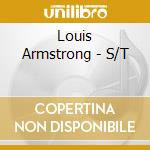 Louis Armstrong - S/T cd musicale di ARMSTRONG LOUIS